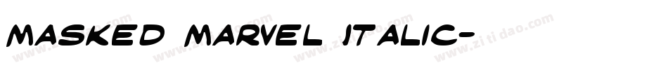 Masked Marvel Italic字体转换